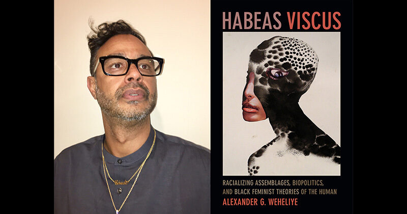 Photo of Alexander Weheliye and Habeas Viscus Book Cover